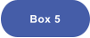 Box 5